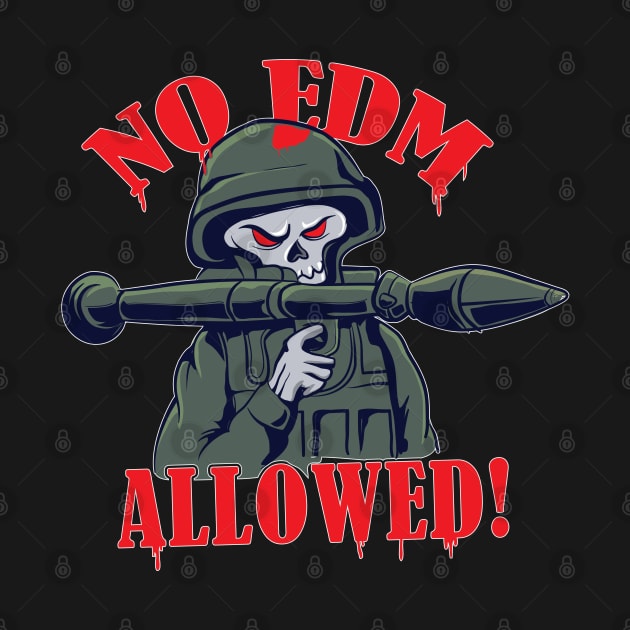 No Edm Allowed ! ( Basshead Soldier Remix ) by Wulfland Arts