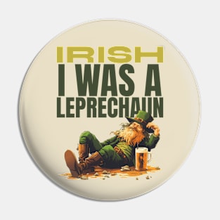 Drunk Leprechaun St Paddys Day Pin