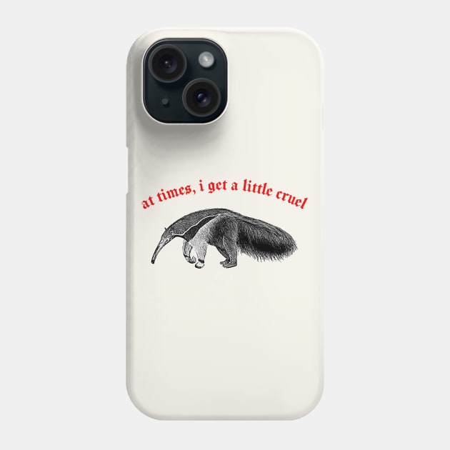 At Times I Get A Little Cruel  ∆ Nihilist Anteater Design Phone Case by DankFutura