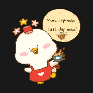 More Espresso Less Depresso Cute Duck with Coffee T-Shirt