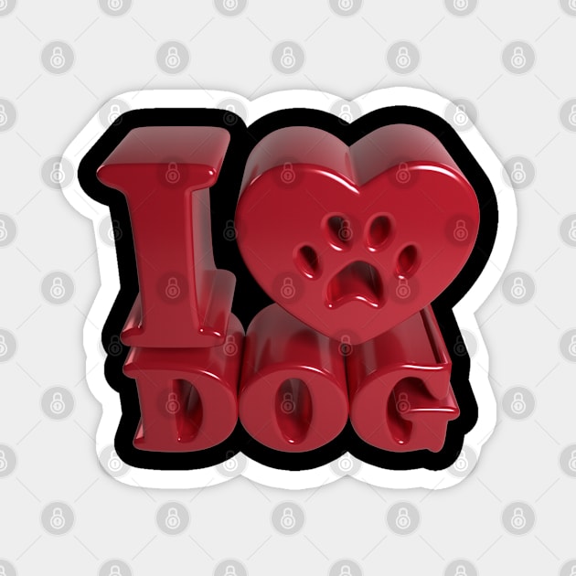 3D I Love Dog - Deep-Garnet Magnet by 3DMe