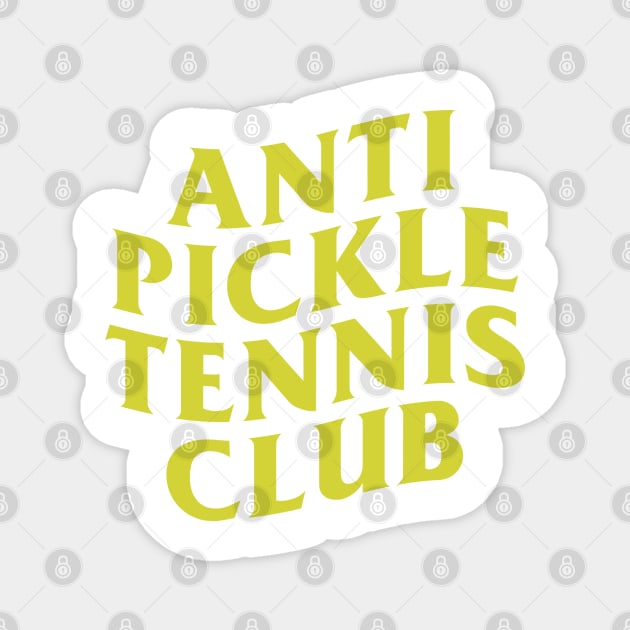 Anti Pickleball Tennis Club Magnet by CoVA Tennis