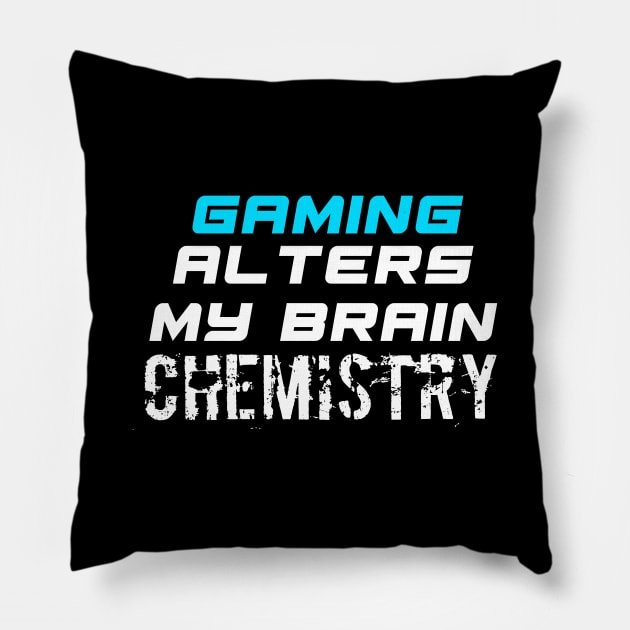 Gamers Alters My Brain Chemistry - Funny Social Media Meme Gen Z Trendy Slang Pillow by MaystarUniverse