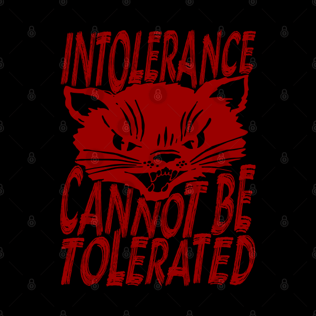 Intolerance Cannot Be Tolerated - Punk, Cat, Leftist, Antifascist, Antiracist by SpaceDogLaika