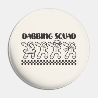 Dabbing Squad Pin