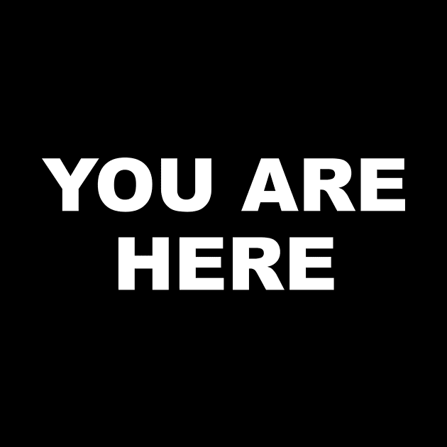 You Are Here by TheCosmicTradingPost