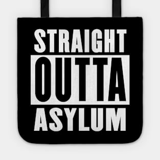 Straight Outta Asylum Tote