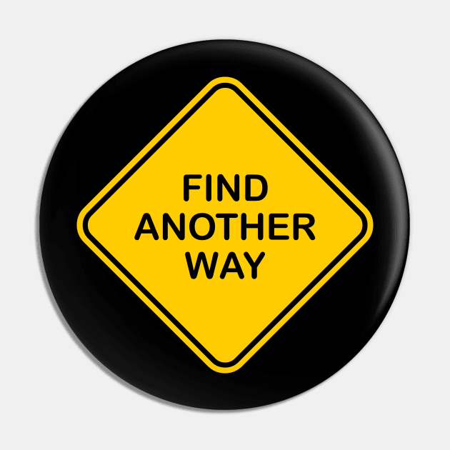 Find Another Way Pin by DJ Sepia