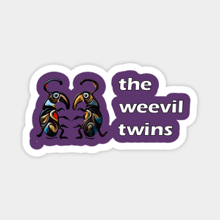 The Weevil Twins Magnet