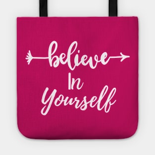 Believe in yourself Tote