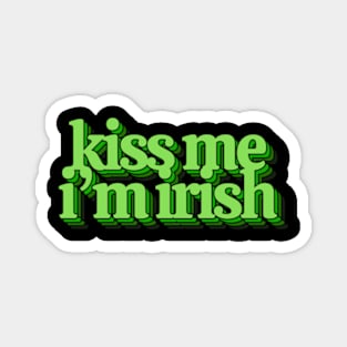 Kiss Me I'm Irish Magnet