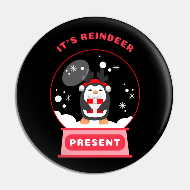 It Is Reindeer Present Penguin (Red) Pin by GideonStore