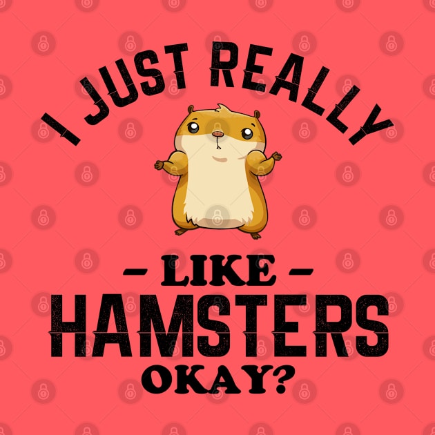 I Just Really Like Hamsters by NotoriousMedia