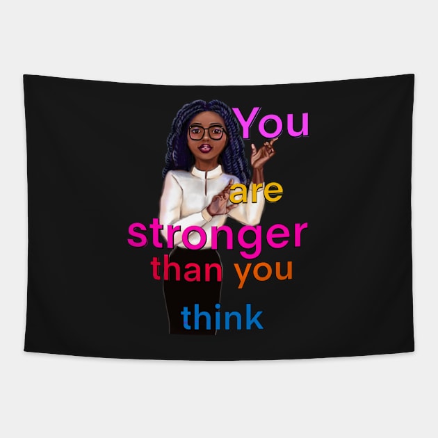 Inspirational, motivational, affirmation, you’re stronger than. The best Gifts for black women 2022 Tapestry by Artonmytee