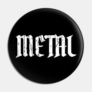 METAL Pin