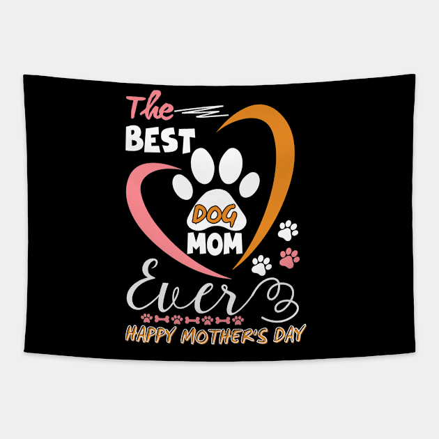 Best Dog mom ever,Funny Womens Letter Print mothers day dog Tapestry by Emouran