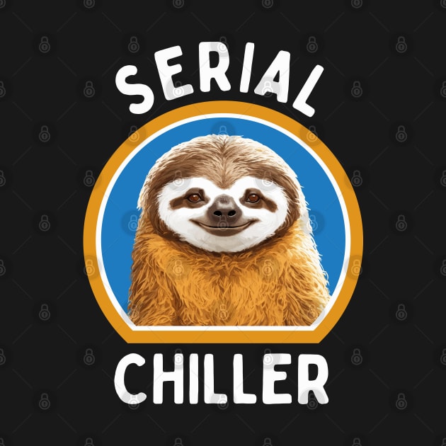 Serial Chiller: Happy and Smiling Sloth Design for Relaxation Lovers by TwistedCharm