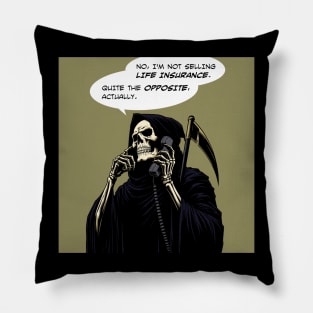 Grim Reaper life insurance Pillow