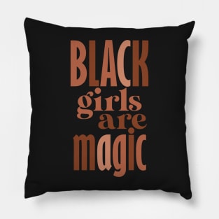 Black girls are magic Pillow