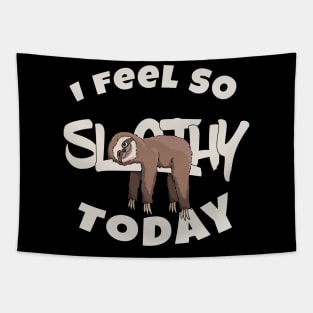 I Feel so Slothy Today | Funny Cartoon Sloth Lover Tapestry