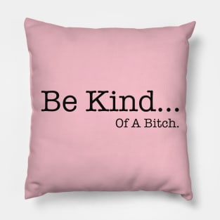 Be Kind… Pillow