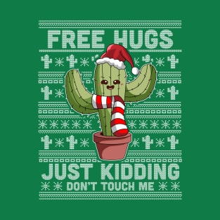 Free Hugs Just Kidding Don't Touch Me Cactus Ugly Christmas T-Shirt