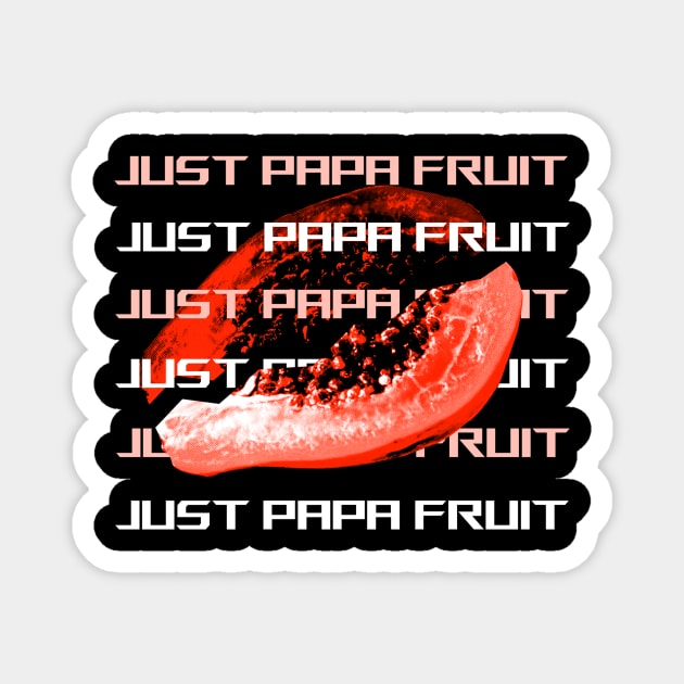 JUST PAPAYA FRUIT Magnet by Chills Brothers