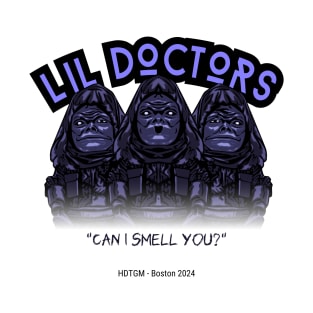 HDTGM - Lil Doctors T-Shirt