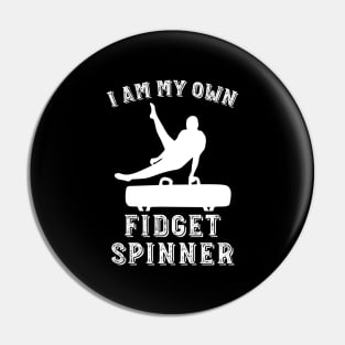 I Am My Own Fidget Spinner' Cute Fidgeting Pin