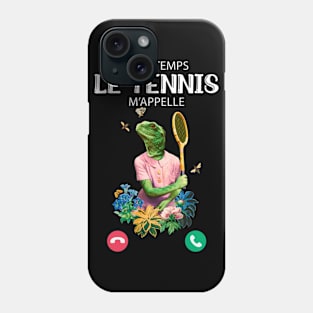 Pas L'Temps le Tennis m'appelle humour Phone Case