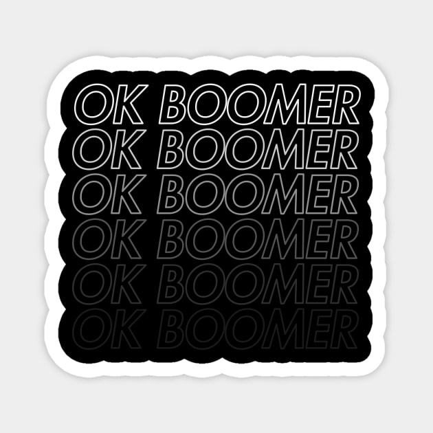OK Boomer fade on black Magnet by stickerfule