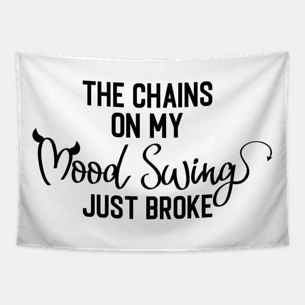 The Chains on my Mood Swing Just Broke Tapestry by Cajunvinyl