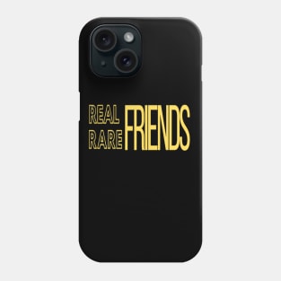 Real friends Rare friends Yllw Phone Case