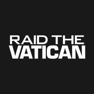 RAID THE VAT (white) T-Shirt