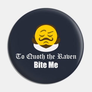 To Quoth the Raven, Bite Me! Pin