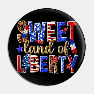 Sweet Land Liberty 4th Of July Cool Patriotic American Pin