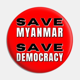 Save Myanmar Save Democracy - Black and white Pin