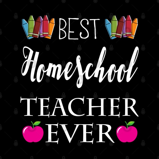 Best Homeschool Teacher Ever by e s p y