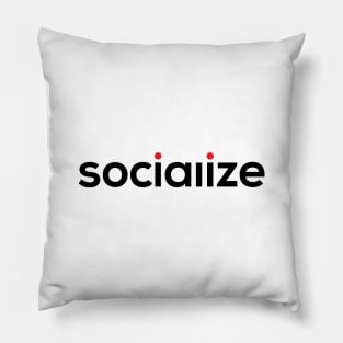 Socialize Pillow