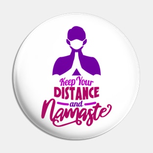 Keep Your Distance And Namaste Pin