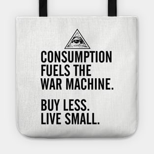 Consumption Fuels the War Machine Tote