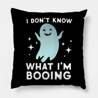 I Don't Know What I'm Booing Pillow