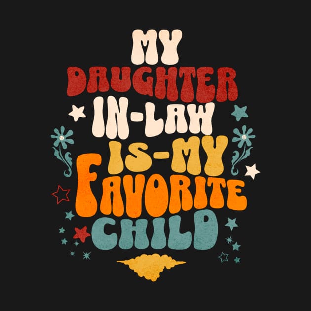 My Daughter In Law Is My Favorite Child Funny Mom by owdinop