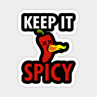 Keep It Spicy Funny Hot Chili Pepper Fire Magnet