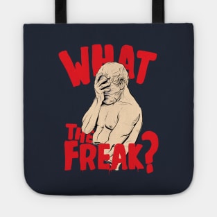 What The Freak ( Facepalm Statue ) Tote