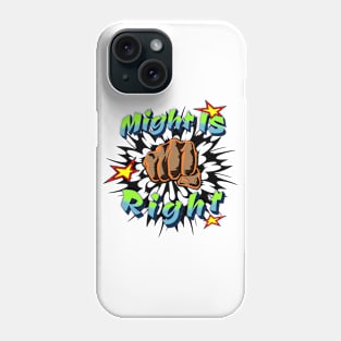 Might is Right Phone Case