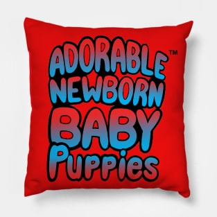 ADORABLE NEWBORN BABY PUPPIES Pillow