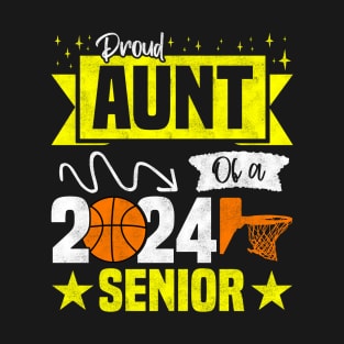 Funny Basketball Senior 2024 - Proud Aunt Of A 2024 Senior T-Shirt