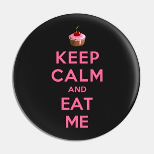 KEEP CALM AND EAT ME Pin