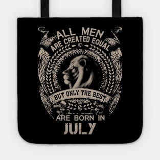 All Men Are Created Equal But Only The Best Are Born In July Tote